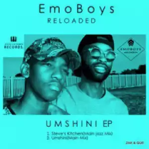 EmoBoys Reloaded - Umshini  (ZAK & QUE)